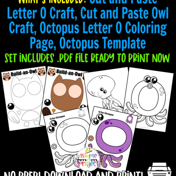 Purchase our basic printable letter O craft bundle to help your kids learn the beginning sounds, letter formation, upper and lowercase letters. We have the letter O for octopus crafts, cut and paste owl crafts and the adorable octopus template for your preschoolers to practice their coloring, cutting and sticking skills. Don’t forget to print your copy today!